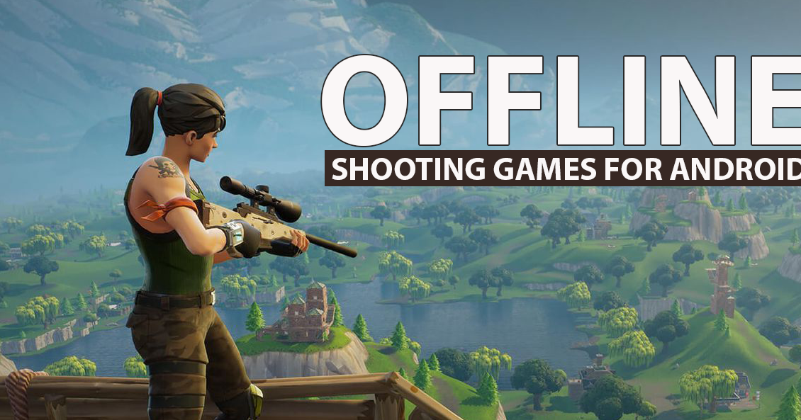 Offline Shooting Games For Android