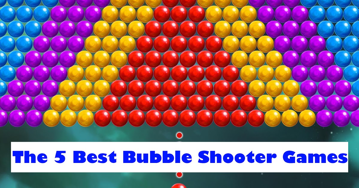 The 5 Best Bubble Shooter Games