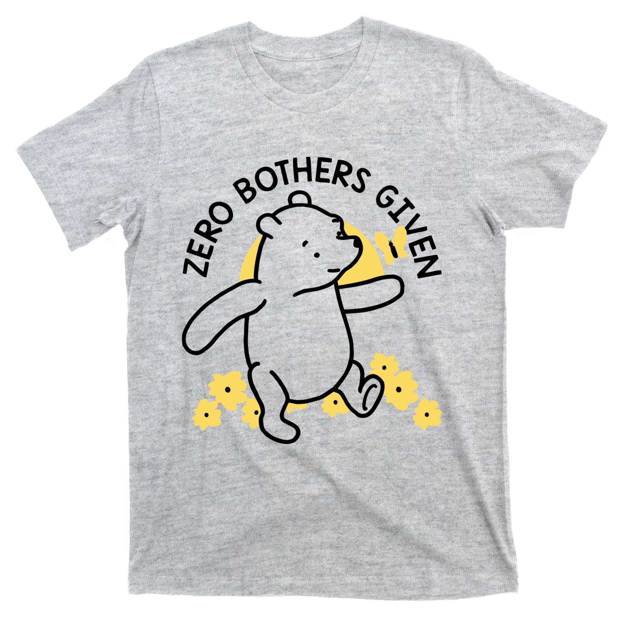Zero Bothers Given Funny Zero Bothers Given T-Shirt | TeeShirtPalace