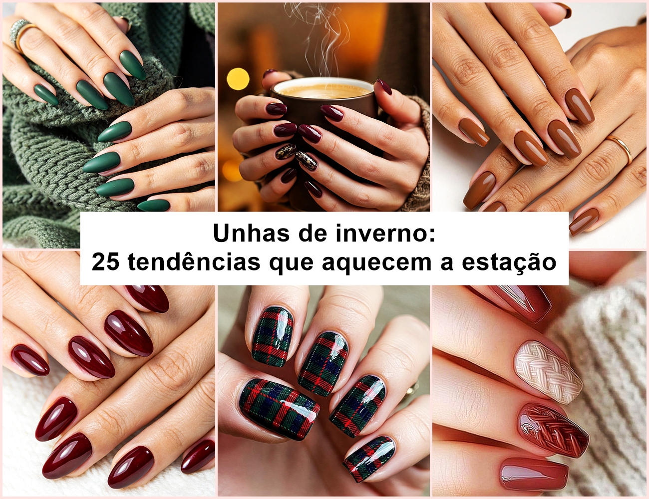 Unhas de inverno: 25 tendências que aquecem a estação 2025 - Solteiras Noivas Casadas