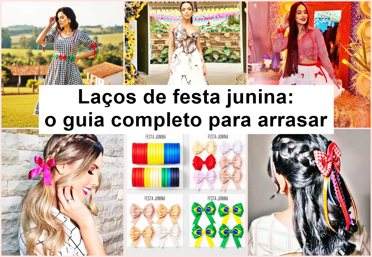 Laços de festa junina: o guia completo para arrasar em 2025 - Solteiras Noivas Casadas