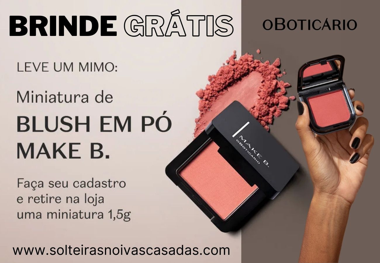 Brinde grátis Make B. Mini Blush Mate Berry de O Boticário | SNC